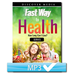Fast Way to Health: How Long Can I Live? Series (3 MP3s)